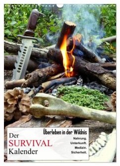 Der Survival-Kalender (Wandkalender 2024 DIN A3 hoch), CALVENDO Monatskalender