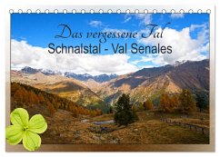 Das vergessene Tal. Schnalstal - Val Senales (Tischkalender 2024 DIN A5 quer), CALVENDO Monatskalender