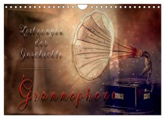 Grammophone - Zeitzeugen der Geschichte (Wandkalender 2024 DIN A4 quer), CALVENDO Monatskalender