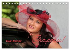 Chapeau! Hut-Kunst (Tischkalender 2024 DIN A5 quer), CALVENDO Monatskalender