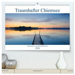 Traumhafter Chiemsee ¿ Impressionen vom Bayerischen Meer (hochwertiger Premium Wandkalender 2024 DIN A2 quer), Kunstdruck in Hochglanz
