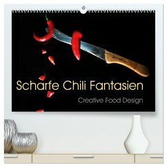Scharfe Chili Fantasien - Creative Food Design (hochwertiger Premium Wandkalender 2024 DIN A2 quer), Kunstdruck in Hochglanz