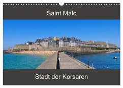 Saint Malo - Stadt der Korsaren (Wandkalender 2024 DIN A3 quer), CALVENDO Monatskalender - LianeM