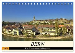 BERN - Vom Bärengraben bis Zytglogge (Tischkalender 2024 DIN A5 quer), CALVENDO Monatskalender