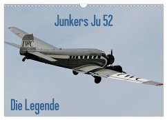 Junkers Ju 52 Die Legende (Wandkalender 2024 DIN A3 quer), CALVENDO Monatskalender