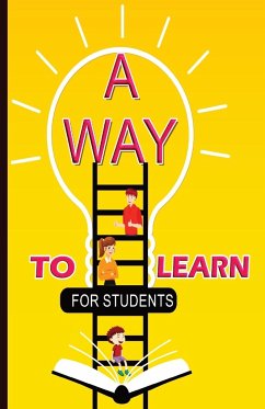 A Way To Learn For Students - Yadav, Jagdish