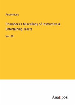 Chambers's Miscellany of Instructive & Entertaining Tracts - Anonymous