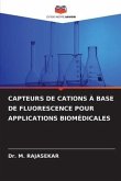 CAPTEURS DE CATIONS À BASE DE FLUORESCENCE POUR APPLICATIONS BIOMÉDICALES