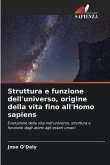 Struttura e funzione dell'universo, origine della vita fino all'Homo sapiens