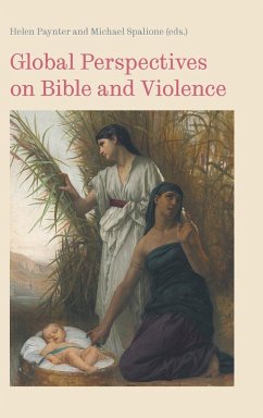 Global Perspectives on Bible and Violence - Spalione, Michael
