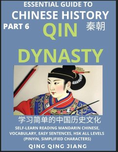 Essential Guide to Chinese History (Part 6)- Qin Dynasty, Large Print Edition, Self-Learn Reading Mandarin Chinese, Vocabulary, Phrases, Idioms, Easy Sentences, HSK All Levels, Pinyin, English, Simplified Characters - Jiang, Qing Qing