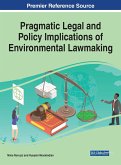 Pragmatic Legal and Policy Implications of Environmental Lawmaking
