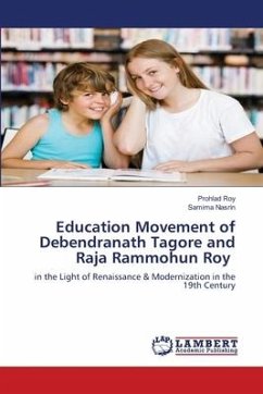 Education Movement of Debendranath Tagore and Raja Rammohun Roy - Roy, Prohlad;Nasrin, Samima