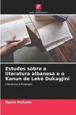 Estudos sobre a literatura albanesa e o Kanun de Lekë Dukagjini