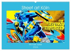 Street art Köln Michael Jaster (Wandkalender 2024 DIN A2 quer), CALVENDO Monatskalender