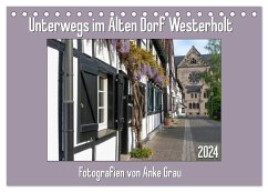 Unterwegs im Alten Dorf Westerholt (Tischkalender 2024 DIN A5 quer), CALVENDO Monatskalender