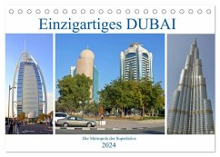 Einzigartiges DUBAI, die Metropole der Superlative (Tischkalender 2024 DIN A5 quer), CALVENDO Monatskalender