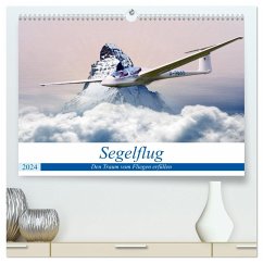 Segelflug - Den Traum vom Fliegen erfüllen (hochwertiger Premium Wandkalender 2024 DIN A2 quer), Kunstdruck in Hochglanz