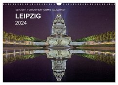 Leipzig - Fotografiert bei Nacht von Michael Allmaier (Wandkalender 2024 DIN A3 quer), CALVENDO Monatskalender - Allmaier, Michael