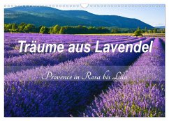 Träume aus Lavendel, Provence in Rosa bis Lila (Wandkalender 2024 DIN A3 quer), CALVENDO Monatskalender