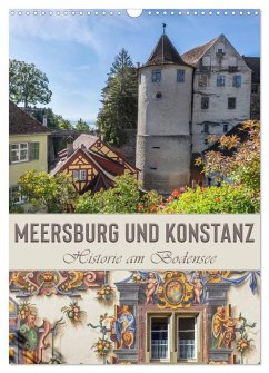 MEERSBURG UND KONSTANZ Historie am Bodensee (Wandkalender 2024 DIN A3 hoch), CALVENDO Monatskalender - Viola, Melanie