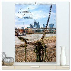 London, mal anders (hochwertiger Premium Wandkalender 2024 DIN A2 hoch), Kunstdruck in Hochglanz - Much, Holger