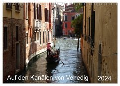 Auf den Kanälen von Venedig (Wandkalender 2024 DIN A3 quer), CALVENDO Monatskalender