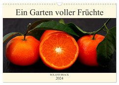 Ein Garten voller Früchte (Wandkalender 2024 DIN A3 quer), CALVENDO Monatskalender