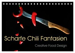 Scharfe Chili Fantasien - Creative Food Design (Tischkalender 2024 DIN A5 quer), CALVENDO Monatskalender