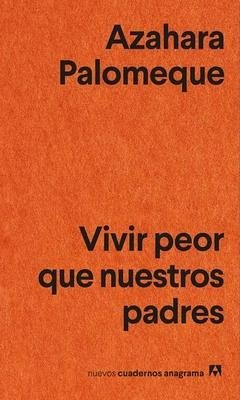 Vivir Peor Que Nuestros Padres - Palomeque, Azahara