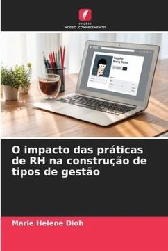 O impacto das práticas de RH na construção de tipos de gestão - Dioh, Marie Helene