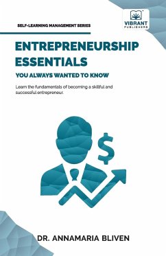 Entrepreneurship Essentials You Always Wanted To Know - Bliven, Annamaria; Publishers, Vibrant