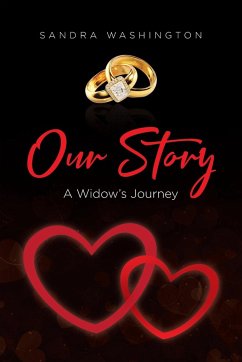 Our Story; A Widow's Journey - Washington, Sandra
