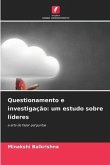 Questionamento e investigação: um estudo sobre líderes