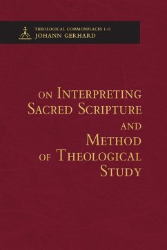 On Interpreting Sacred Scripture and Method of Theological Study - Gerhard, Johann