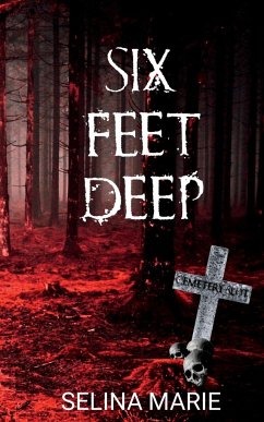 Six Feet Deep - Marie, Selina