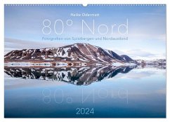 Heike Odermatt: 80° Nord - Fotografien von Spitzbergen und Nordaustland (Wandkalender 2024 DIN A2 quer), CALVENDO Monatskalender