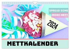 Mettkalender - Spread some more Mett (Wandkalender 2024 DIN A4 quer), CALVENDO Monatskalender - Mettfluencer