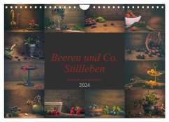 Beeren und Co. Stillleben (Wandkalender 2024 DIN A4 quer), CALVENDO Monatskalender