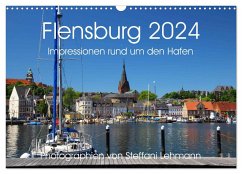 Flensburg 2024. Impressionen rund um den Hafen (Wandkalender 2024 DIN A3 quer), CALVENDO Monatskalender