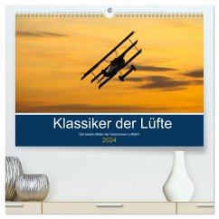 Klassiker der Lüfte (hochwertiger Premium Wandkalender 2024 DIN A2 quer), Kunstdruck in Hochglanz - Thoma, Sebastian