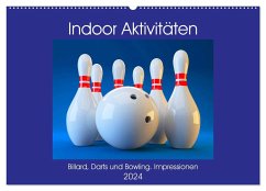 Indoor Aktivitäten. Billard, Darts und Bowling. Impressionen (Wandkalender 2024 DIN A2 quer), CALVENDO Monatskalender