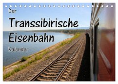 Der Transsibirische Eisenbahn Kalender (Tischkalender 2024 DIN A5 quer), CALVENDO Monatskalender