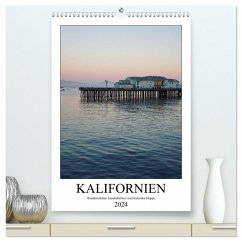 Kalifornien - wunderschöne Landschaften (hochwertiger Premium Wandkalender 2024 DIN A2 hoch), Kunstdruck in Hochglanz