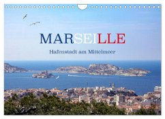 Marseille - Hafenstadt am Mittelmeer (Wandkalender 2024 DIN A4 quer), CALVENDO Monatskalender