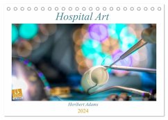 Hospital Art (Tischkalender 2024 DIN A5 quer), CALVENDO Monatskalender