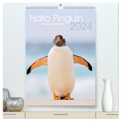 Hallo Pinguin (hochwertiger Premium Wandkalender 2024 DIN A2 hoch), Kunstdruck in Hochglanz