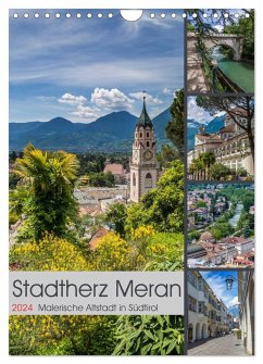 Stadtherz MERAN (Wandkalender 2024 DIN A4 hoch), CALVENDO Monatskalender
