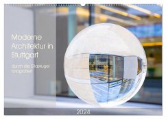 Moderne Architektur in Stuttgart durch die Glaskugel fotografiert (Wandkalender 2024 DIN A2 quer), CALVENDO Monatskalender