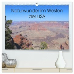 Naturwunder im Westen der USA (hochwertiger Premium Wandkalender 2024 DIN A2 quer), Kunstdruck in Hochglanz